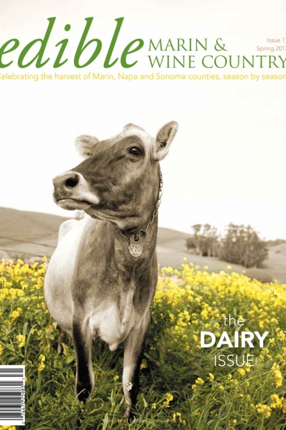 Edible Marin & Wine Country, Cover #17, Spring 2013 The Dairy Issue