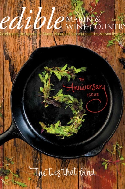 Edible Marin & Wine Country, Cover #22, Summer 2014 Fifth Anniversary Issue